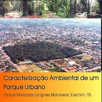Caracterização Ambiental de um Parque Urbano (Parque Municipal Longines Malinowski, Erechim, RS.)