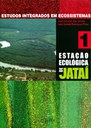 Estudos Integrados em Ecossistema - Estação Ecológica de Jataí - Volume I