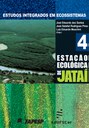 Estudos Integrados em Ecossistema - Estação Ecológica de Jataí - Volume IV