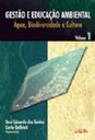 Gestão e Educação Ambiental - Água, Biodiversidade e Cultura - Volume 1