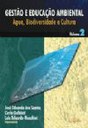 Gestão e Educação Ambiental - Água, Biodiversidade e Cultura - Volume 2