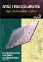 Gestão e Educação Ambiental - Água, Biodiversidade e Cultura - Volume 3